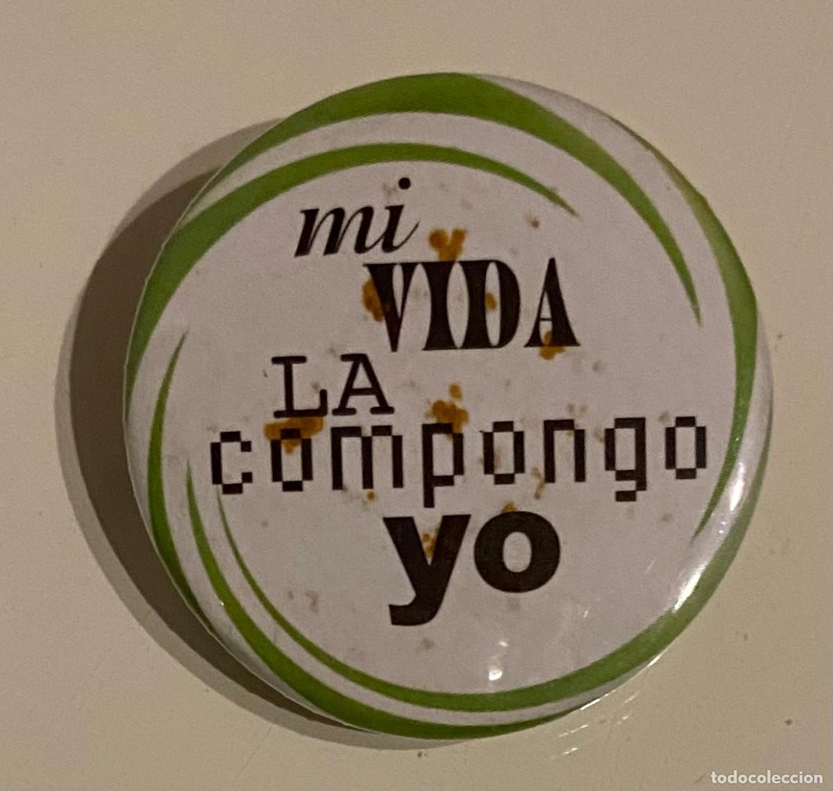 Pins de colecci&oacute;n: INSIGNIA DE AGUJA MI VIDA ME LA COMPONGO YO - Foto 1