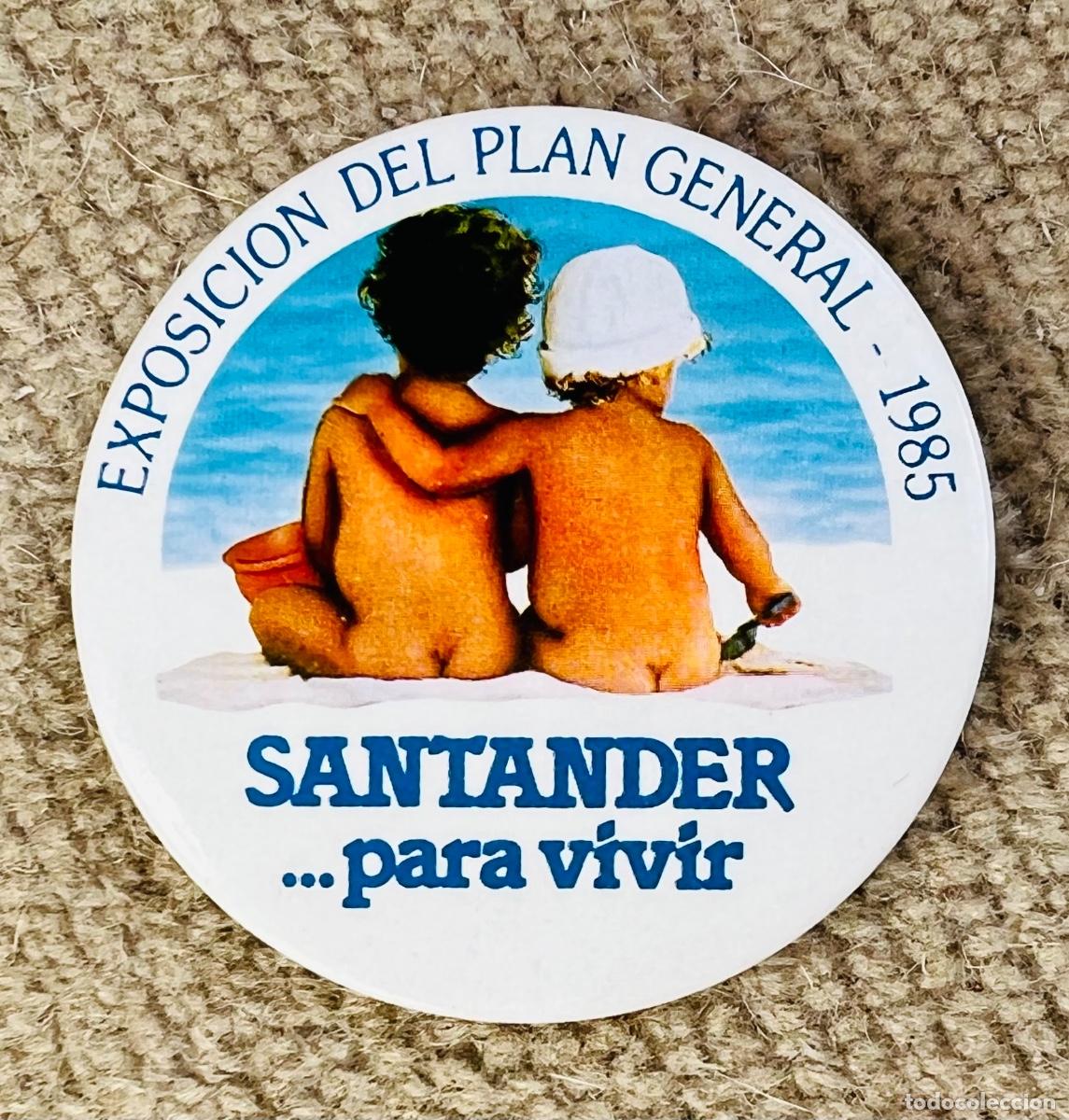 Pins de colecci&oacute;n: Chapa insignia Santander&hellip;para vivir - Exposici&oacute;n del Plan General - A&ntilde;o 1985