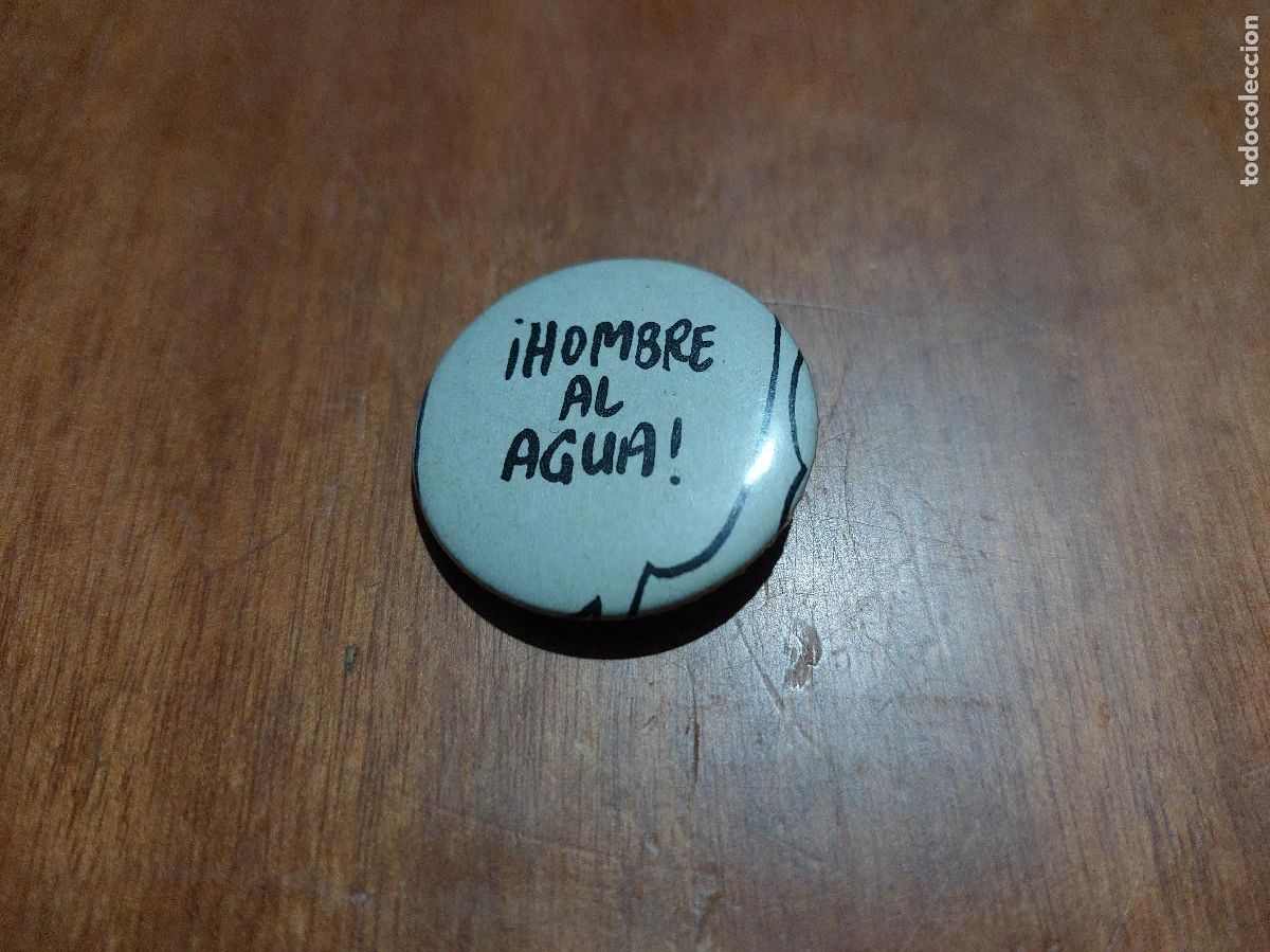Pins de colecci&oacute;n: HOMBRE AL AGUA. BOCADILLO. COMIC. CHAPA. PIN. 31 MM. MET&Aacute;LICA POR DETR&Aacute;S. SIN USO. DIFICIL