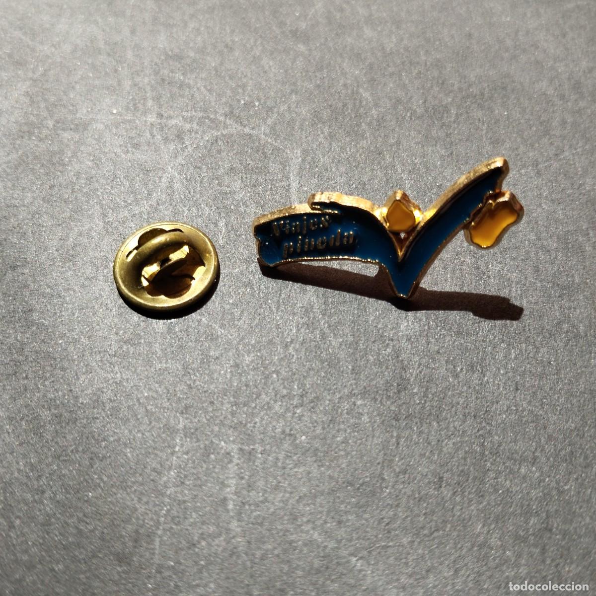 Pin's de collection: PIN - MUY BONITO - VIAJES PINEDA - EL DE LA FOTO VER TODOS MIS PINS Y INSIGNIAS