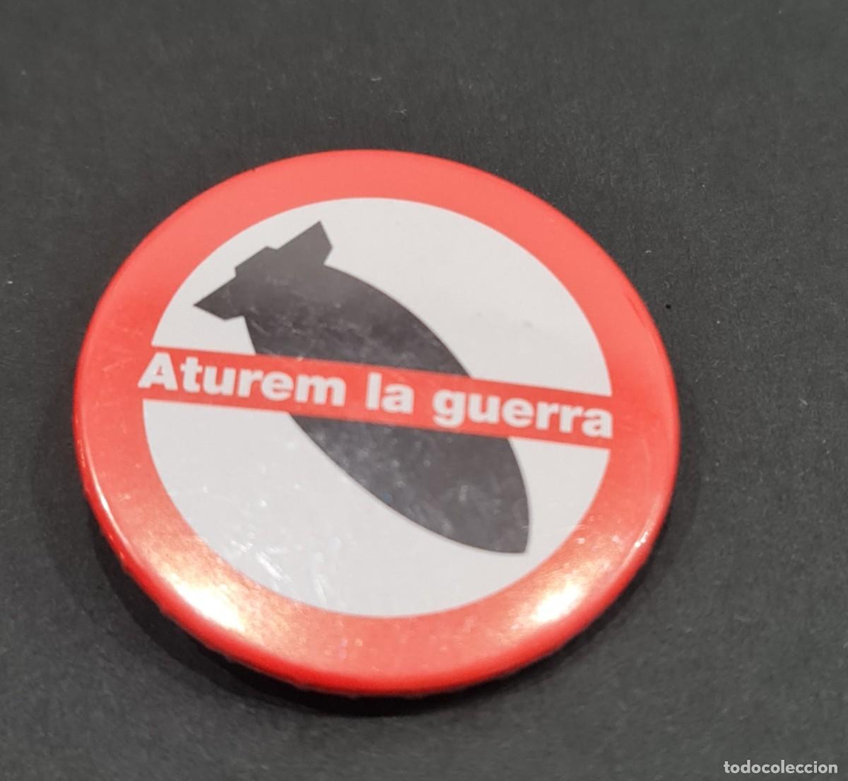 Pins de colecci&oacute;n: Xapa/ pin d'agulla/ badget &rdquo;Aturem la guerra.&rdquo; Campanya Aturem la guerra