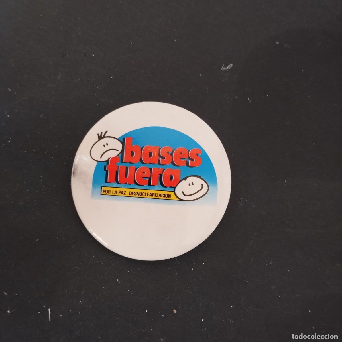 Pin's de collection: ANTIGUA CHAPA IMPERDIBLE - BASES FUERA - LA DE LA FOTO VER TODOS MIS LOTES