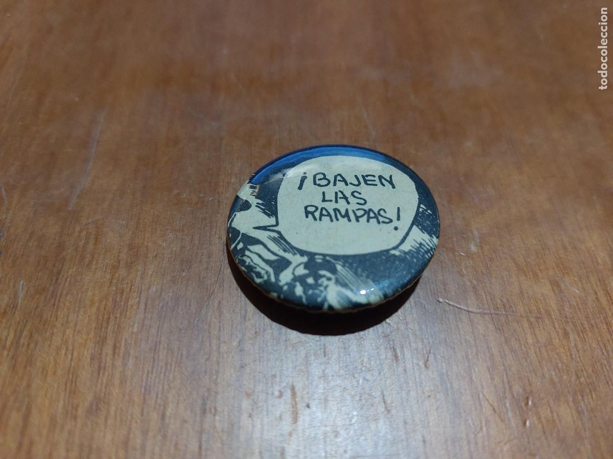 Pins de colecci&oacute;n: BAJEN LAS RAMPAS. BOCADILLO. COMIC. CHAPA. PIN. 0,31 MM. MET&Aacute;LICA POR DETR&Aacute;S. SIN USO. DIFICIL