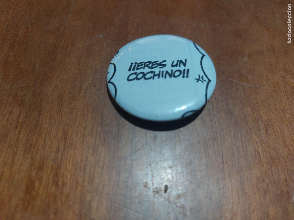Pins de colecci&oacute;n: ERES UN COCHINO. BOCADILLO. COMIC. CHAPA. PIN. 0,31 MM. MET&Aacute;LICA POR DETR&Aacute;S. SIN USO. DIFICIL