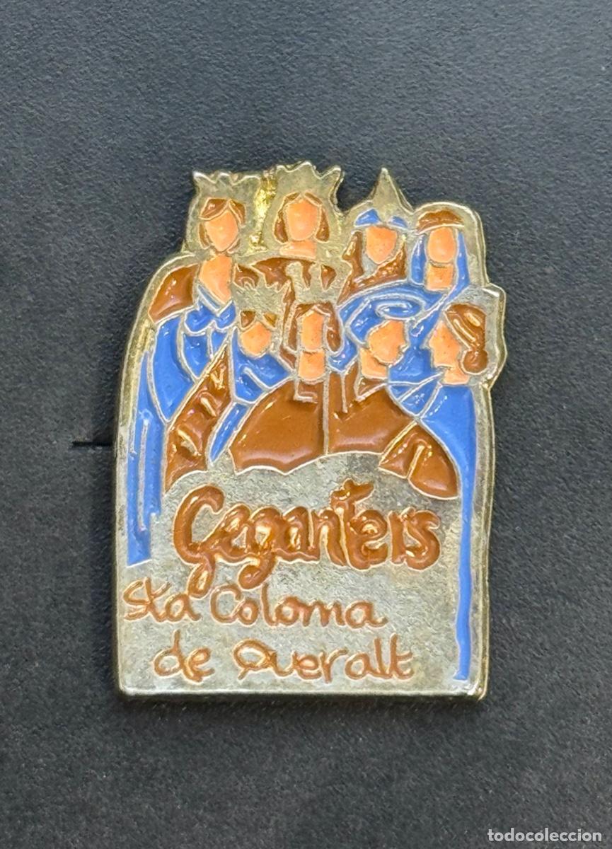 Pins de colecci&oacute;n: ANTIGUO PIN GEGANTERS (Gigantes) SANTA COLOMA DE QUERALT (CONCA DE BARBER&Agrave;) TARRAGONA