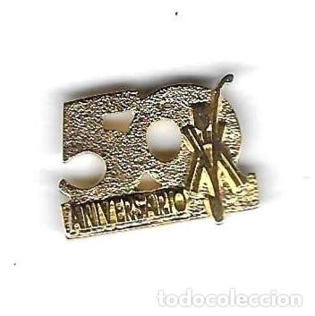 Pins de colecci&oacute;n: Pin 50 Aniversario. ref. 132-514