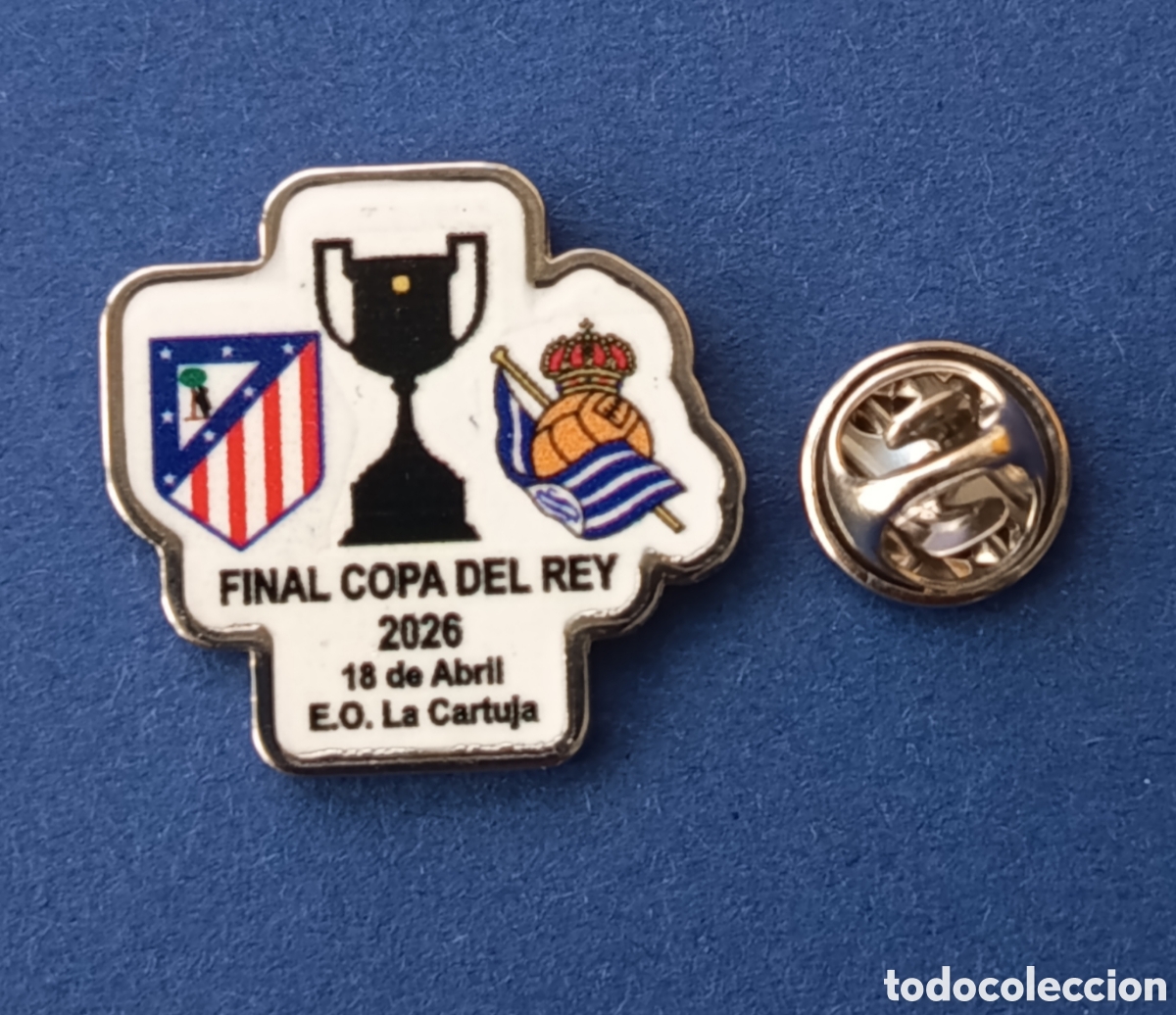 Pins de colecci&oacute;n: PIN FUTBOL - FINAL COPA FEL REY 2026 - ATLETICO DE MADRID & REAL SOCIEDAD