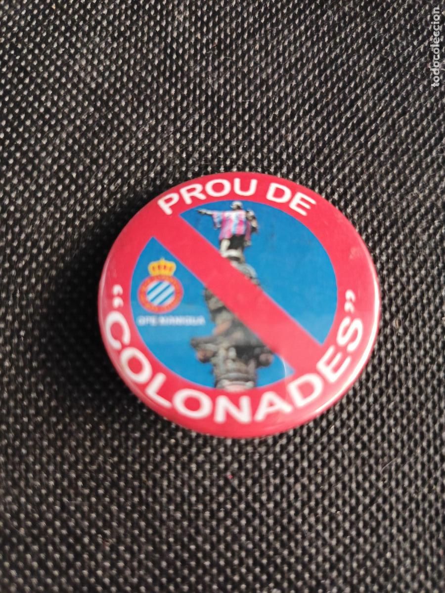 Pins de colecci&oacute;n: Chapa colon Espa&ntilde;ol prou de collonades