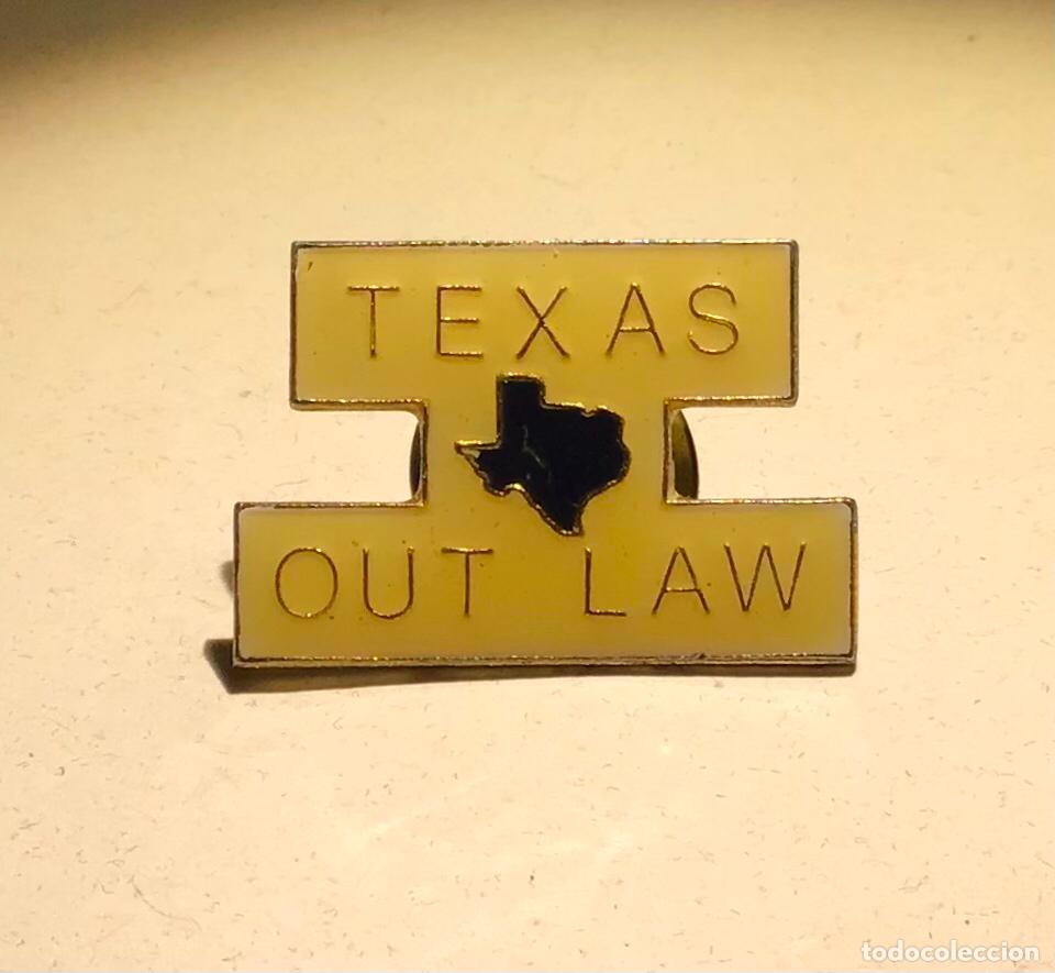 Pins de colecci&oacute;n: TEXAS OUT LAW, PIN-IMPERDIBLE