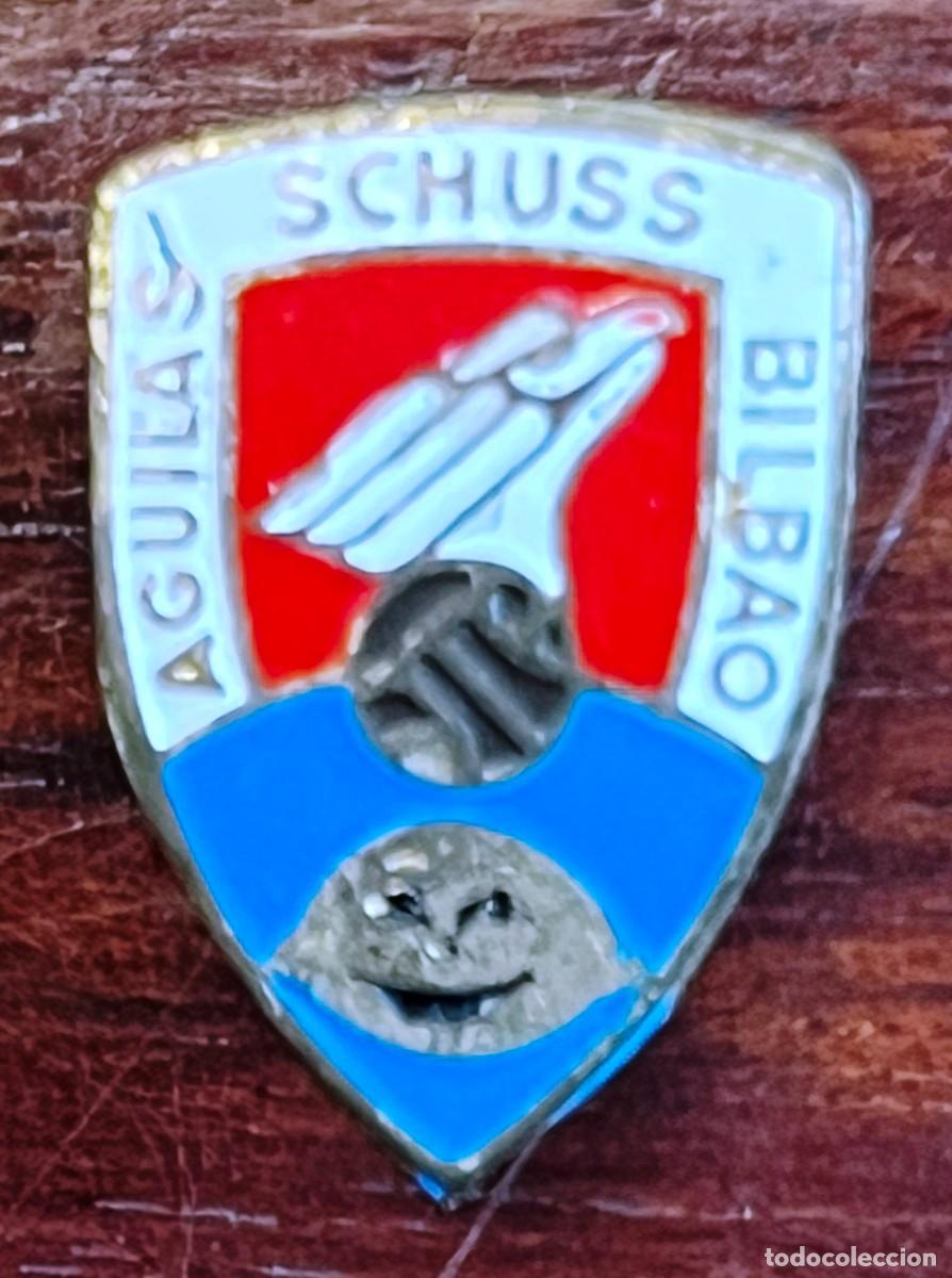 Pins de colecci&oacute;n: ANTIGUA INSIGNIA, PIN PARA OJAL DE AGUILAS SCHUSS BILBAO, FUTBOL
