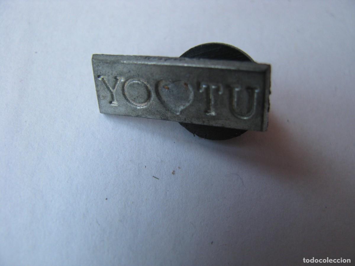 Pins de colecci&oacute;n: PIN YO TE AMO O ALGO AS&Iacute;.