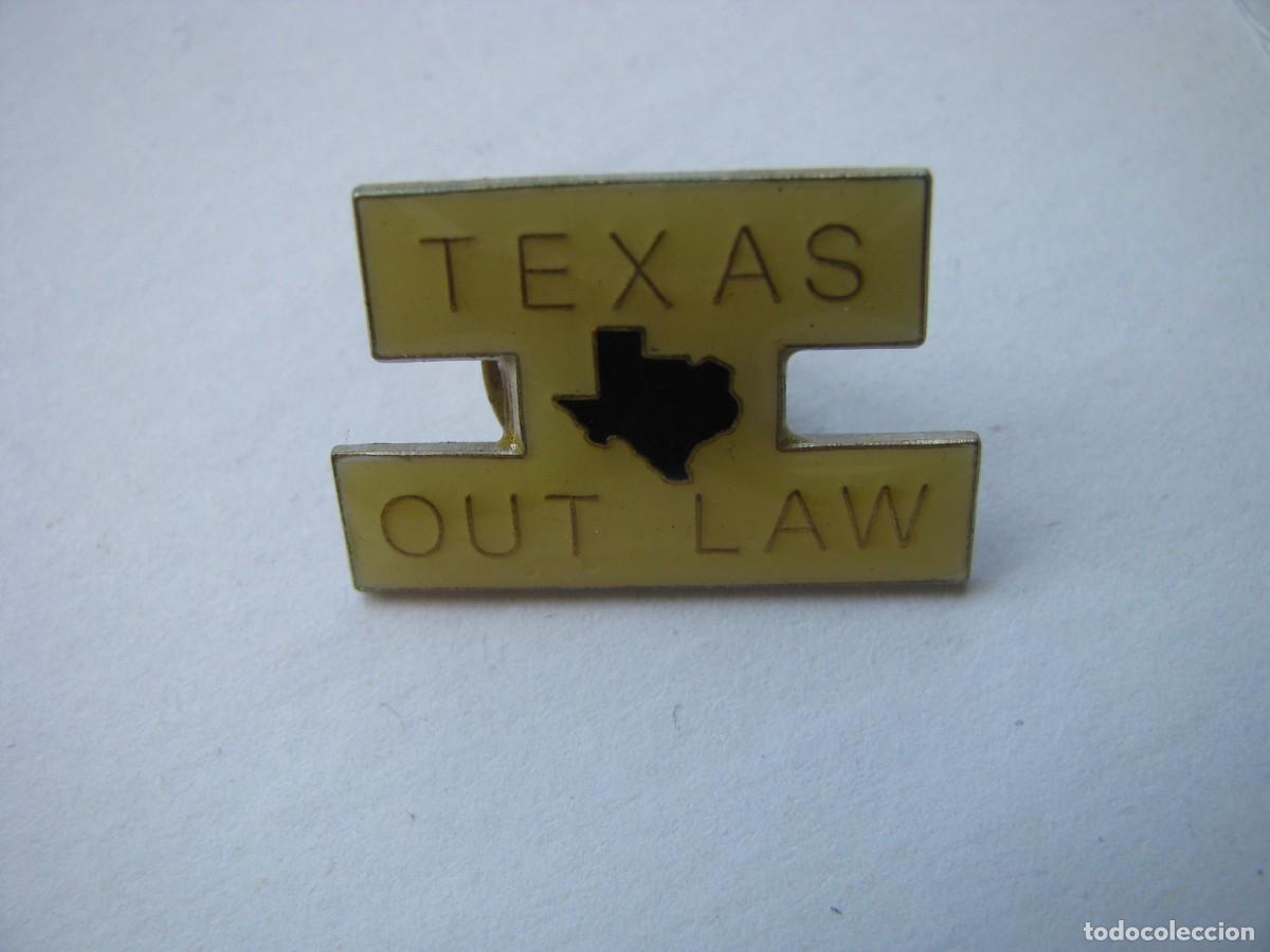 Pins de colecci&oacute;n: PIN DE TEXAS OUT LAW