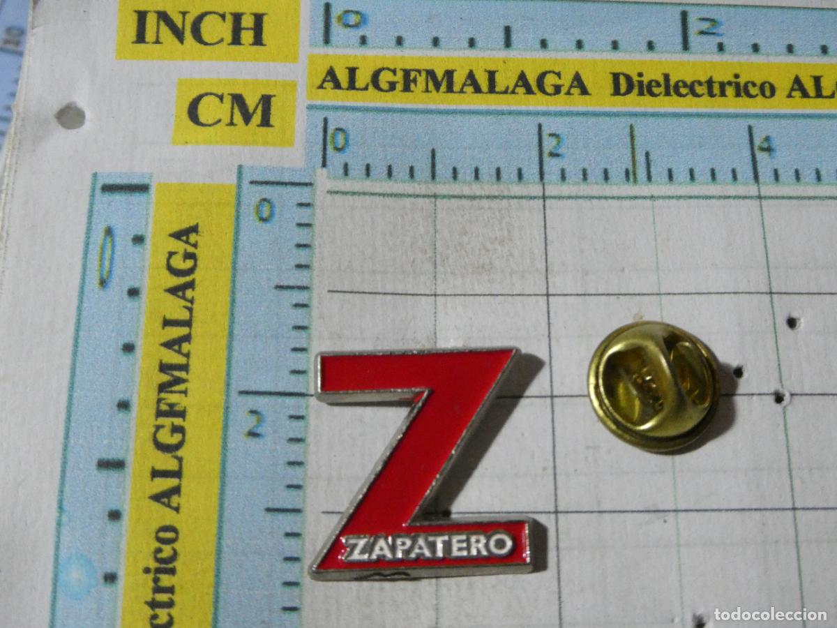 Pins de colecci&oacute;n: PIN POL&Iacute;TICO SINDICAL REIVINDICATIVO. EX PRESIDENTE JOSE LUIS RODR&Iacute;GUEZ ZAPATERO. PSOE