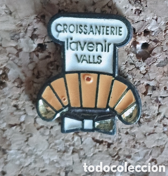 Pins de colecci&oacute;n: PIN CROISSANTERIE L'AVENIR - VALLS