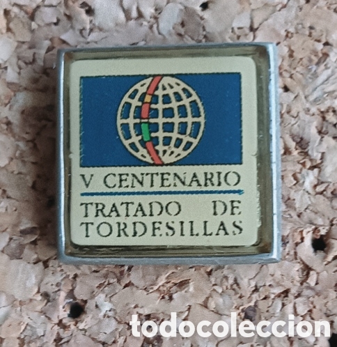 Pins de cole&ccedil;&atilde;o: PIN QUINTO CENTENARIO TRATADO DE TORDESILLAS 1494-1994