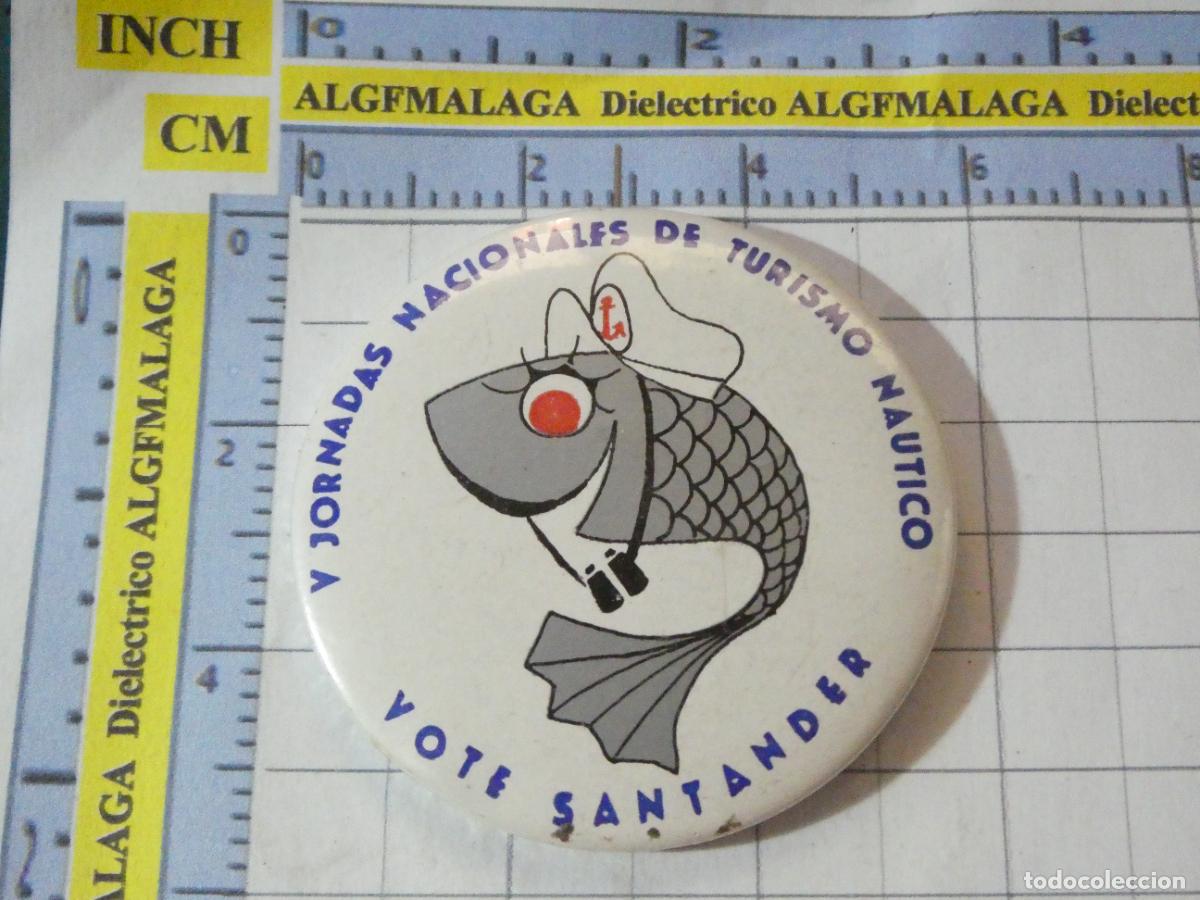Pins de colecci&oacute;n: CHAPA INSIGNIA BROCHE. V JORNADAS NACIONALES TURISMO NA&Uacute;TICO VOTE SANTANDER PEZ PESCADOR