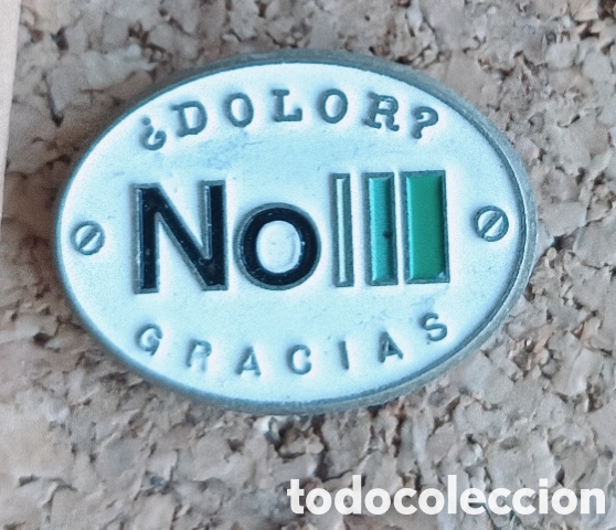 Pins de colecci&oacute;n: PIN &iquest; DOLOR? NO, GRACIAS