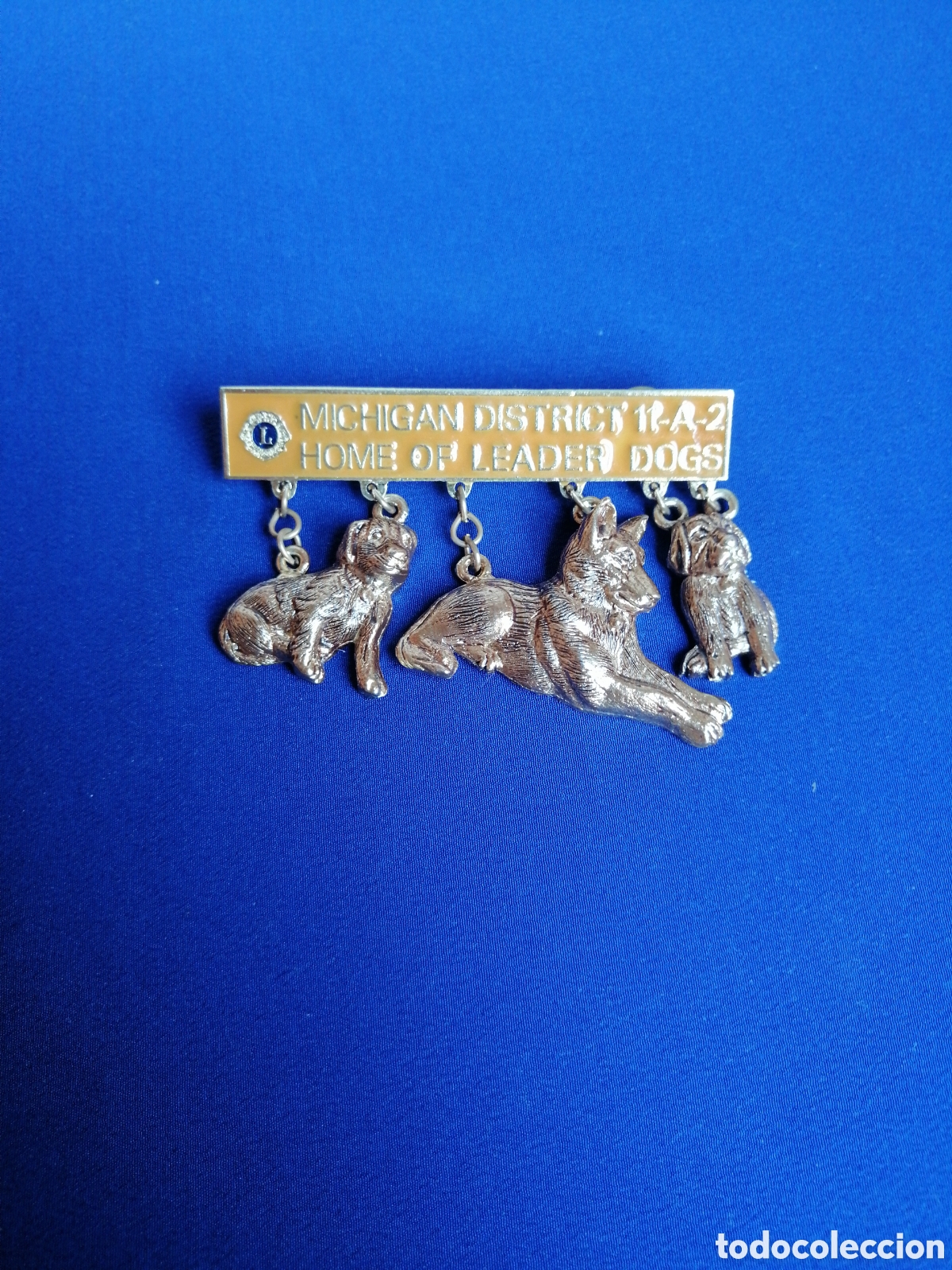 Pin's de collection: MICHIGAN DISTRICT 11 - A - 2 HOME. OF LEADER DOGS - CLUB LIONS PIN GRAN TAMA&Ntilde;O
