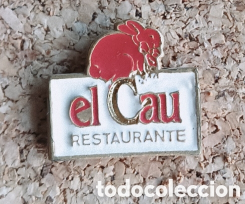 Pins de colecci&oacute;n: PIN RESTAURANTE EL CAU - HOSPITALET DE LLOBREGAT