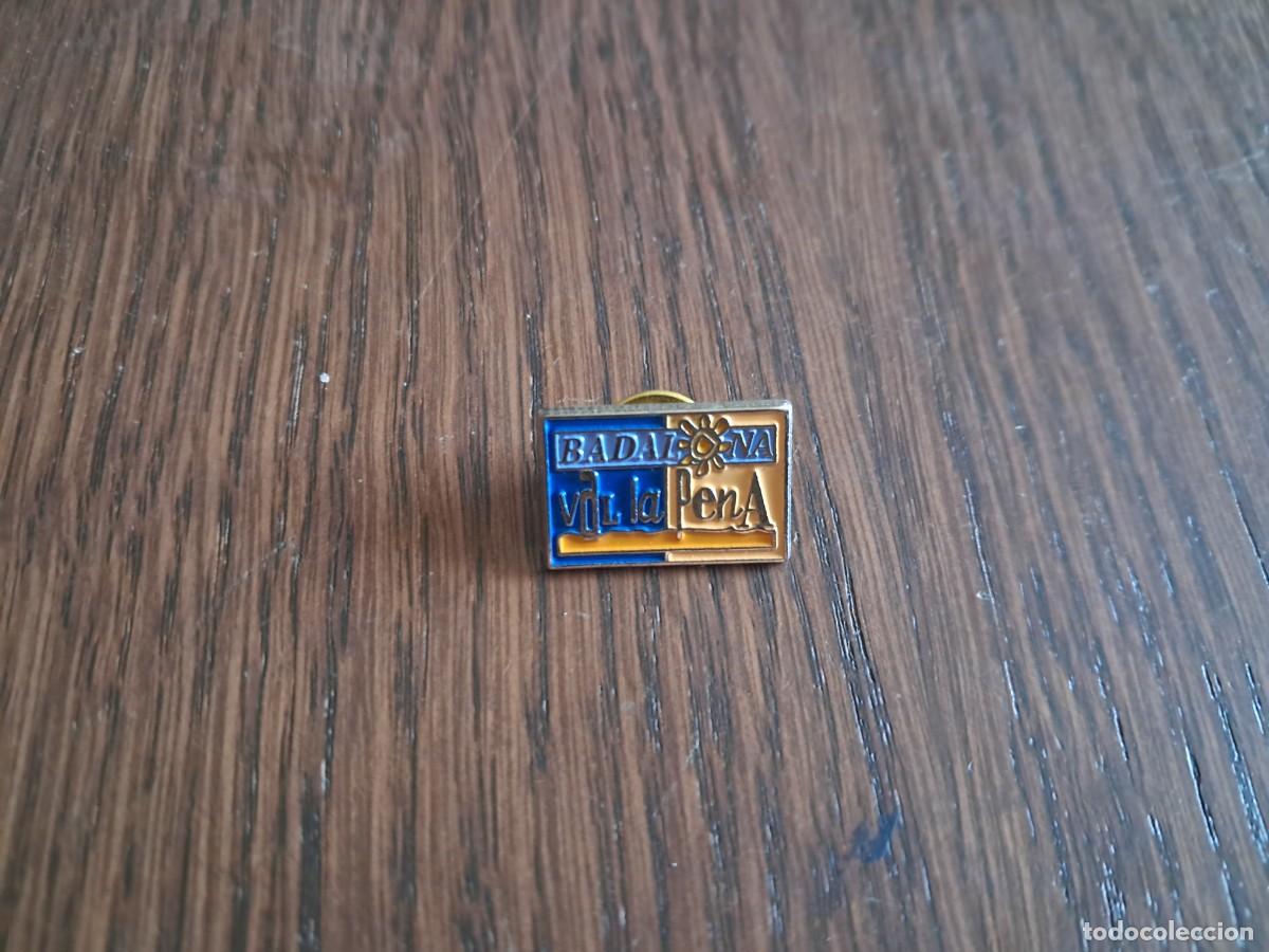 Pins de colecci&oacute;n: pin de publicidad, Turismo, Badalona, val la pena.