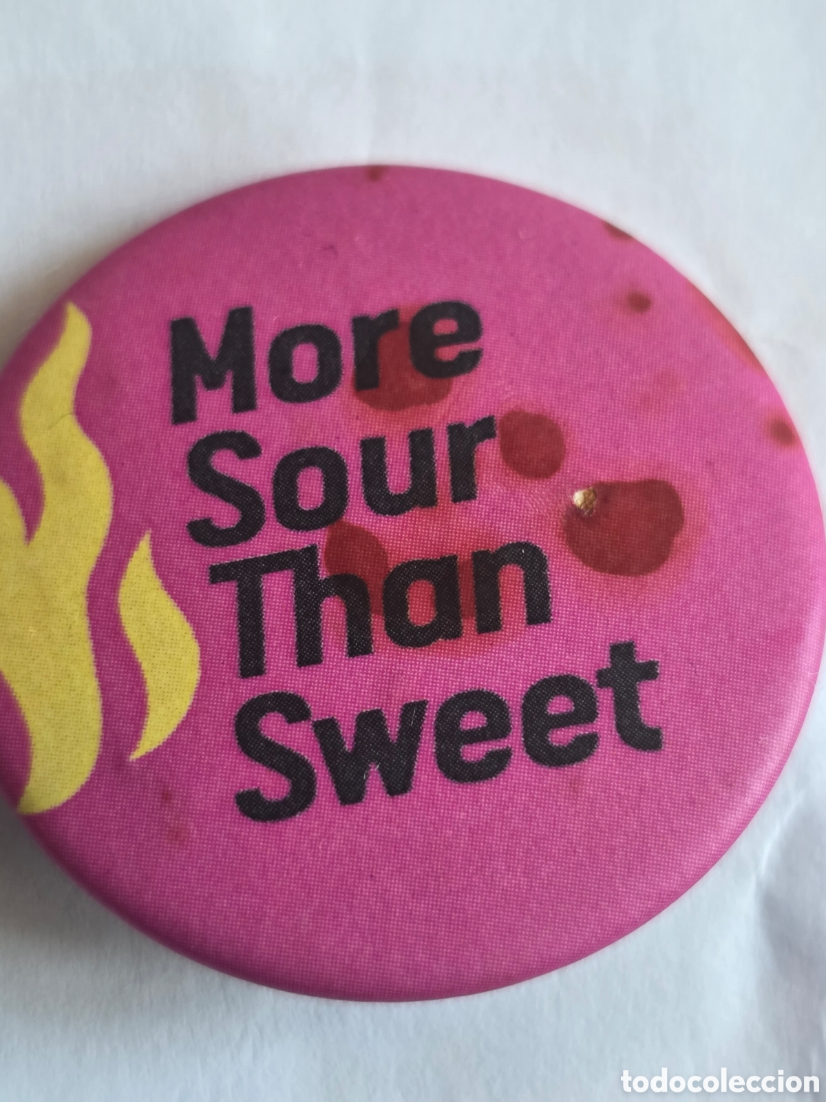Pins de colecci&oacute;n: CHAPA MORE SOUR THAN SWEET ..31mm