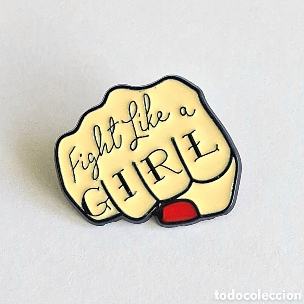 Pins de colecci&oacute;n: Pin &rdquo;Fight Like a Girl&rdquo;.
