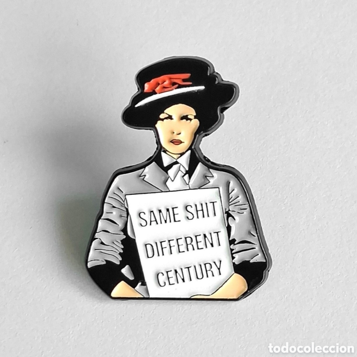 Pins de colecci&oacute;n: Pin &rdquo;Shame Shit, Different Century&rdquo;.