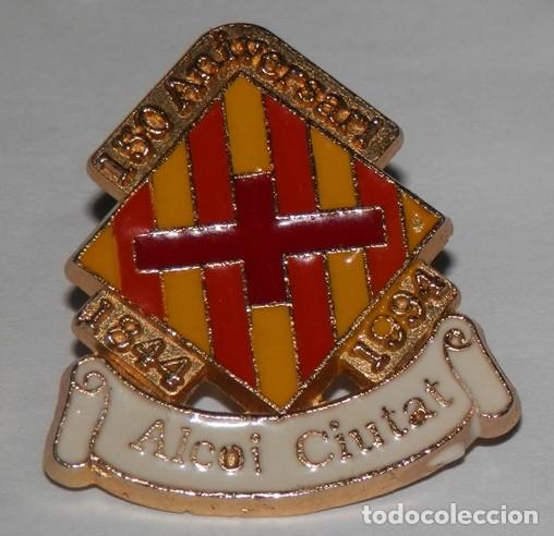 Pins de colecci&oacute;n: PIN'S DE LOS 150 A&Ntilde;OS DE LA CIUTAT DE ALCOI