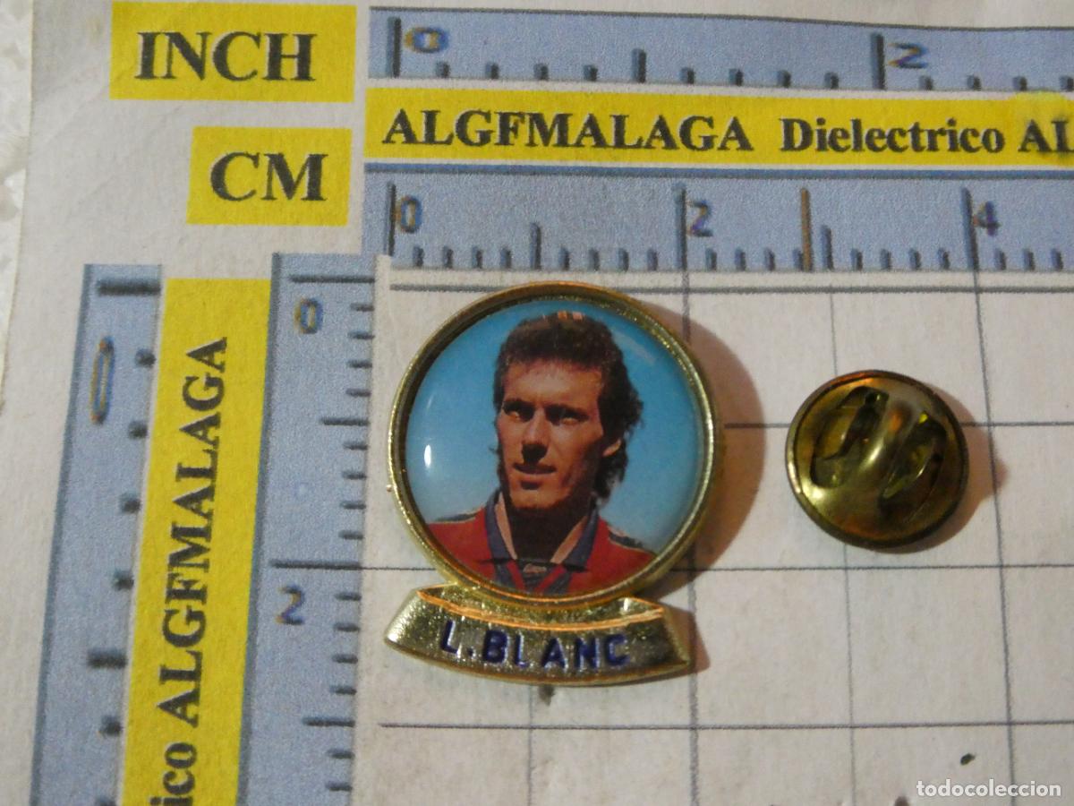 Pins de colecci&oacute;n: PIN DE DEPORTES. F&Uacute;TBOL CLUB BARCELONA. DREAM TEAM. JUGADOR LAURENT BLANC FRANCIA