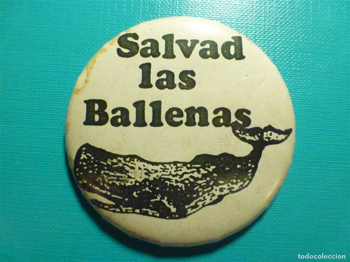 Pins de colecci&oacute;n: Chapa - Salvad las Ballenas - 55 mm - A&ntilde;os 80&acute;s -