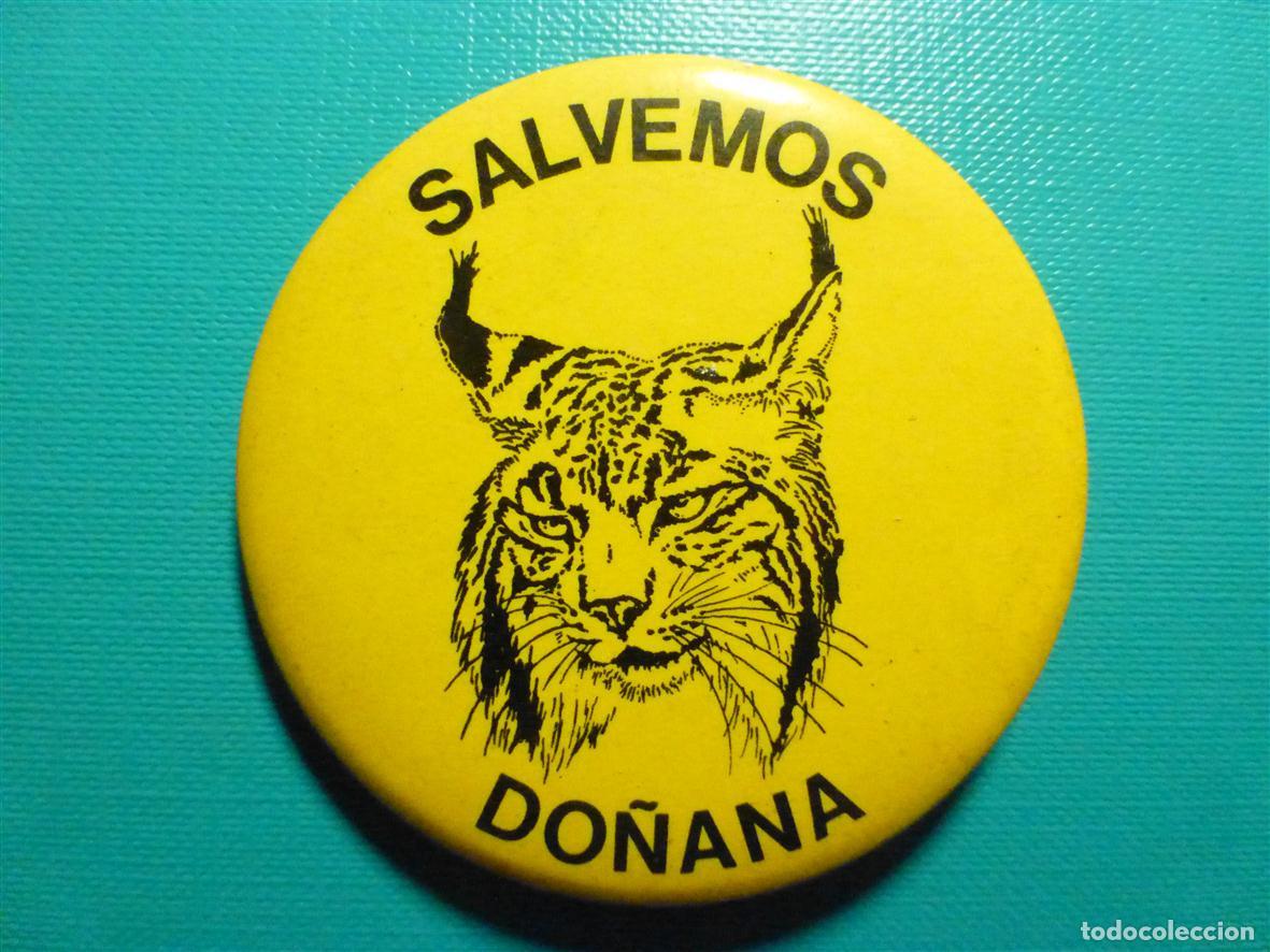 Pins de colecci&oacute;n: Chapa - Salvemos Do&ntilde;ana - 55 mm - A&ntilde;os 90&acute;s -