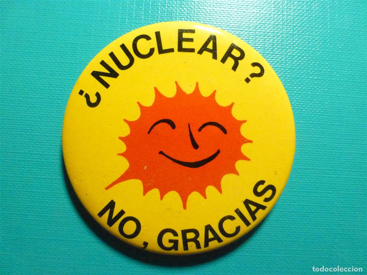 Pins de colecci&oacute;n: Chapa - &iquest;Nuclear? No gracias - 55 mm - A&ntilde;os 90&acute;s -