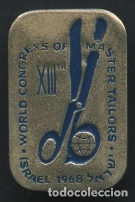 Pins de colecci&oacute;n: INSIGNIA, PIN ANTIGUO, XIII CONGRESO MUNDIAL DE SASTRES, 1968, ISRAEL