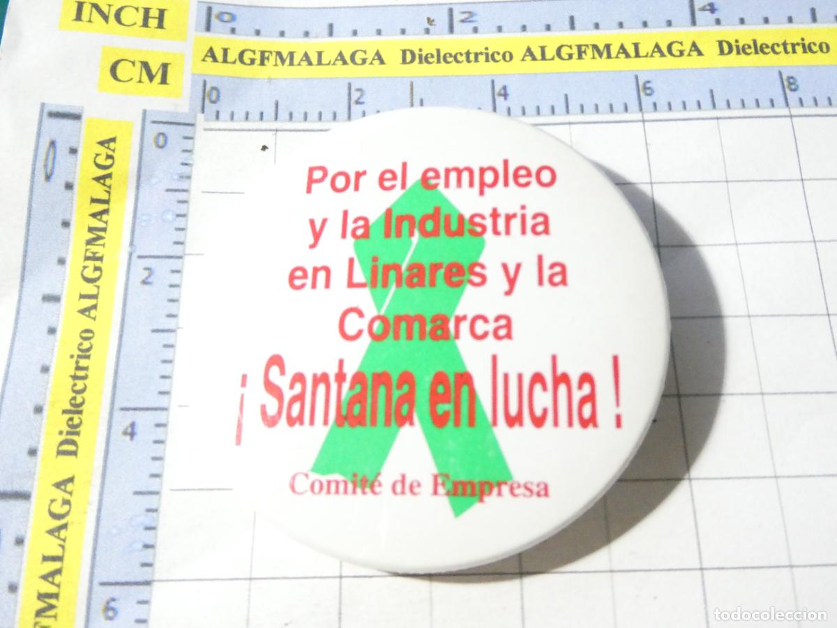 Pins de colecci&oacute;n: INSIGNIA CHAPA BROCHE POL&Iacute;TICO SINDICAL. COMIT&Eacute; EMPRESA SANTANA LINARES JAEN F&Aacute;BRICA COCHES. NO PIN