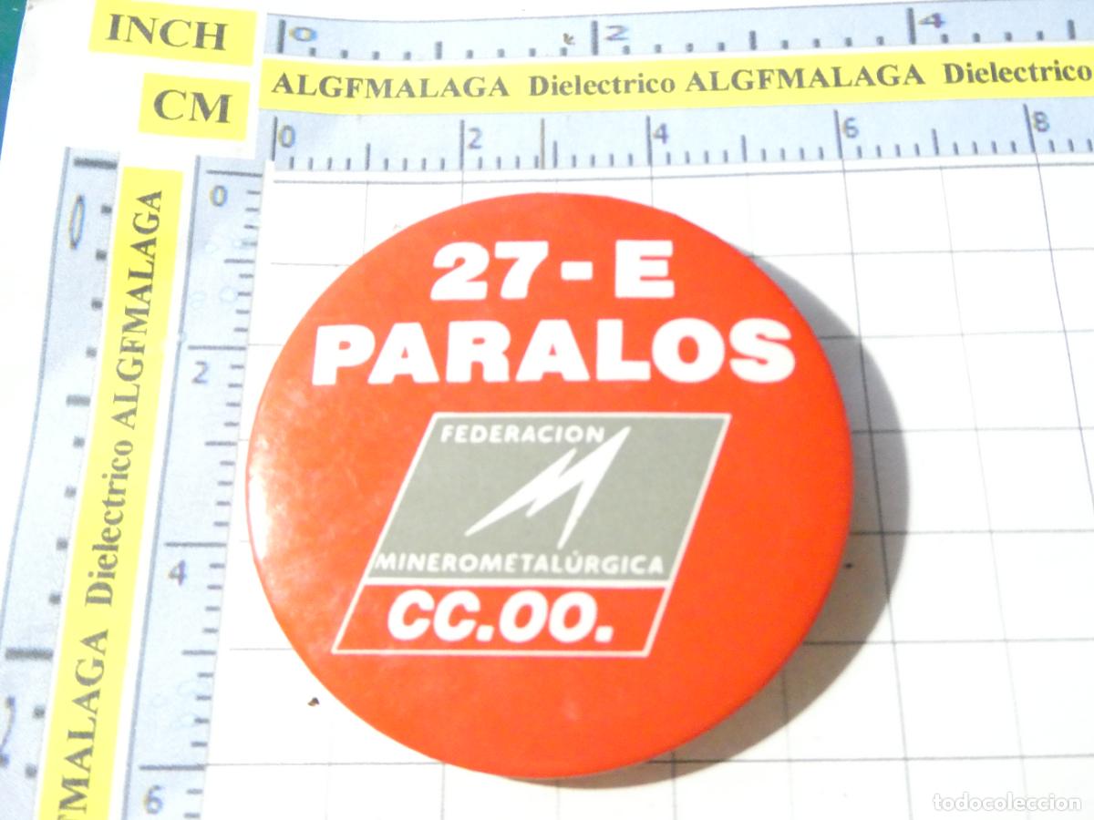 Pins de colecci&oacute;n: INSIGNIA CHAPA BROCHE POL&Iacute;TICO SINDICAL. 27 ENERO PARALOS CCOO FEDERACI&Oacute;N MINEROMETAL&Uacute;RGICA NO PIN