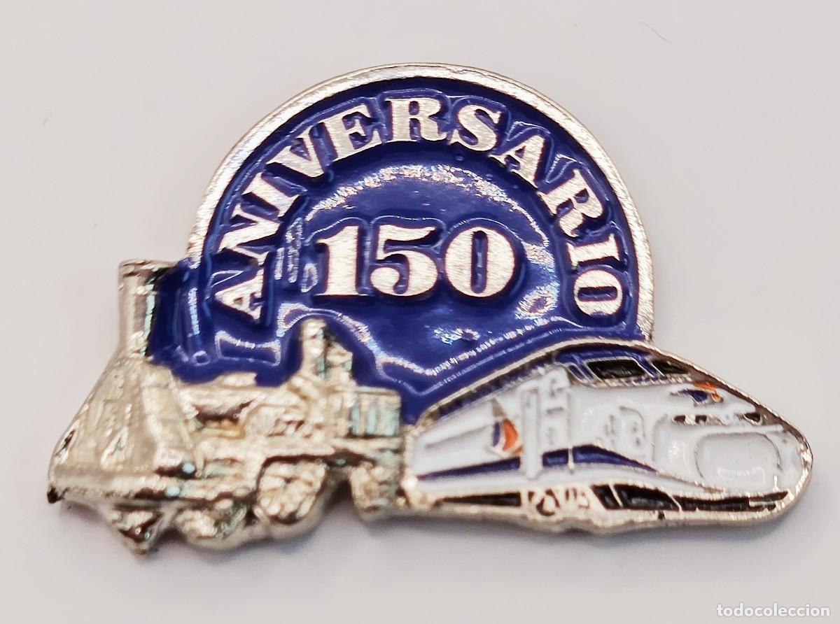 Pins de colecci&oacute;n: PIN DE SOLAPA METALICO ESMALTADO 150 ANIVERSARIO FERROCARRIL EN ESPA&Ntilde;A DIFICIL