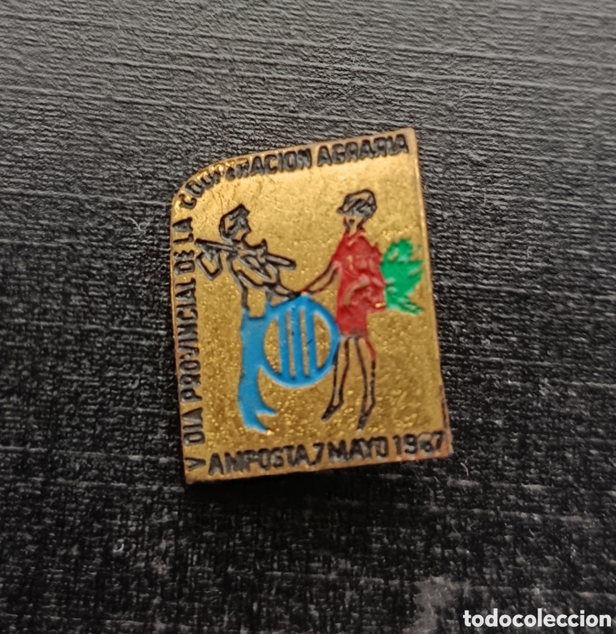 Pins de colecci&oacute;n: INSIGNIA. AMPOSTA V D&Iacute;A PROVINCIAL DE LA COOPERACI&Oacute;N AGRARIA, 7 MAYO DE 1967.