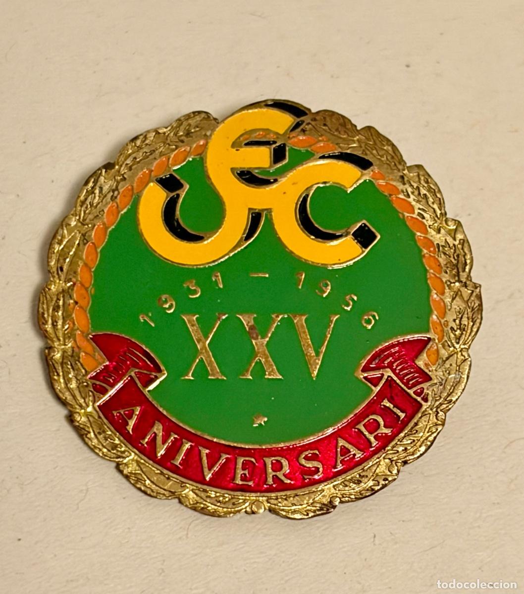 Pins de colecci&oacute;n: INSIGNIA UNIO EXCURSIONISTA CATALUNYA - UEC - 25 ANIVERSARIO 1931-1956