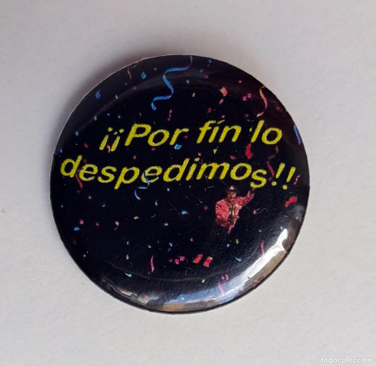 Pins de colecci&oacute;n: CARNAVAL DE C&Aacute;DIZ 2024: CHAPA CHIRIGOTA POR FIN LO DESPEDIMOS