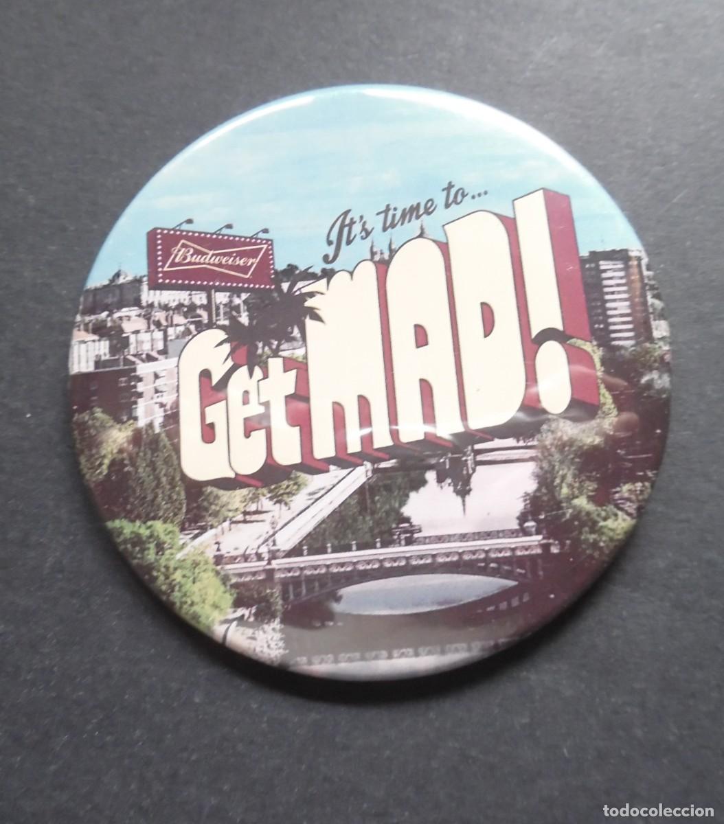 Pins de colecci&oacute;n: Chapa insignia gigante GetMAD! Festival Madrid. Patrocinio Budweiser, 7,5 cm di&aacute;metro, alfiler dorso