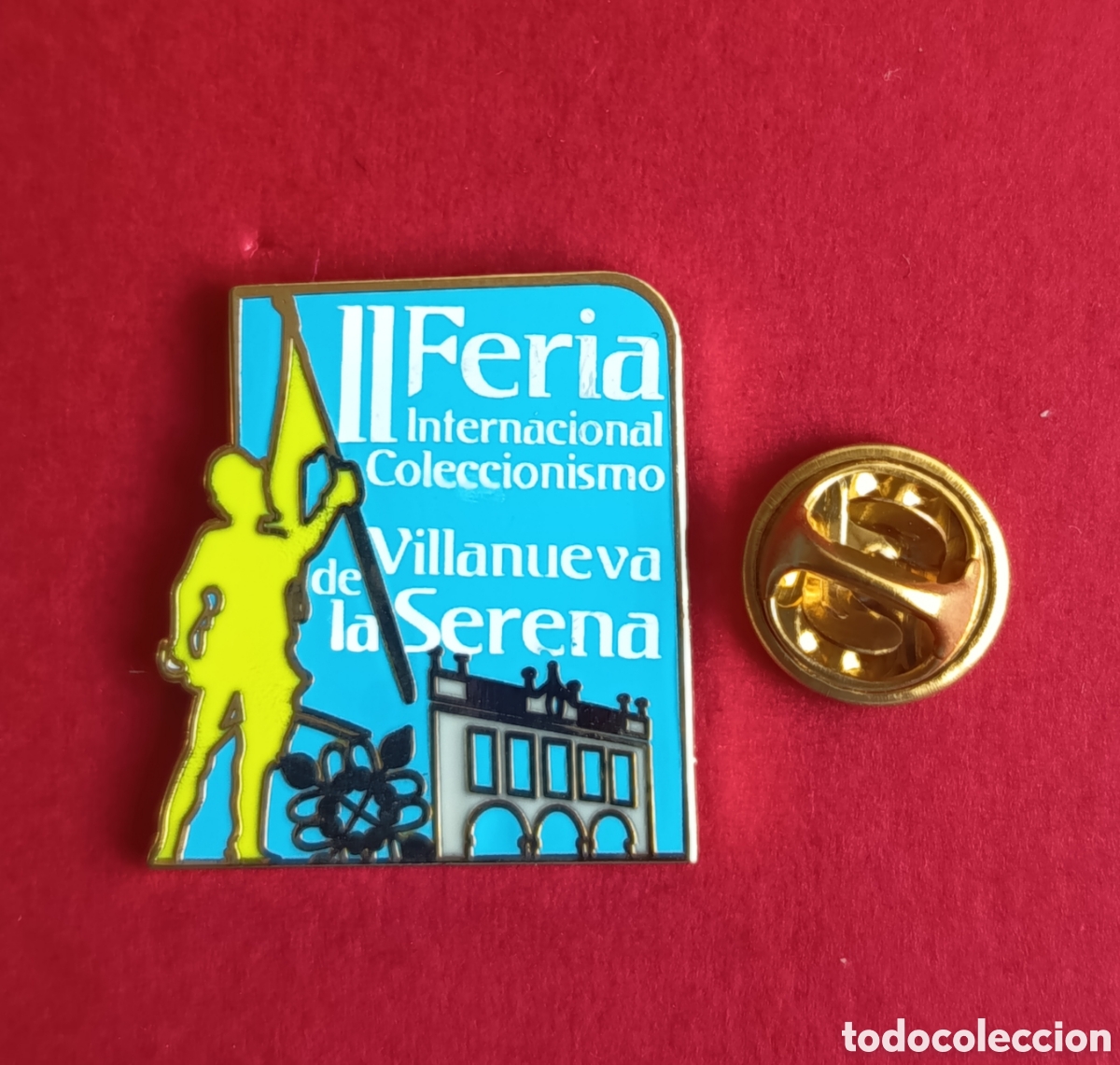 Collection pins: PIN ESMALTE - SEGUNDA FERIA INTERNACIONAL COLECCIONISMO DE VILLANUEVA DE LA SERENA - BADAJOZ #9