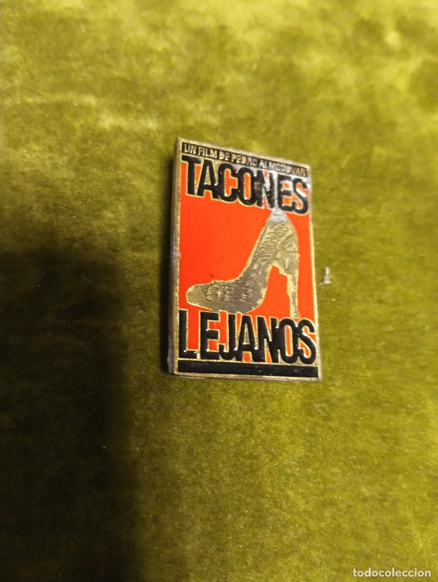 Pins de colecci&oacute;n: PIN PROMOCION PELICULA TACONES LEJANOS - PEDRO ALMODOVAR - ORIGINAL