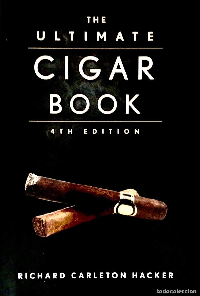 Cajas de puros: THE ULTIMATE CIGAR BOOK, POR RICHARD CARLETON HACKER, 2015