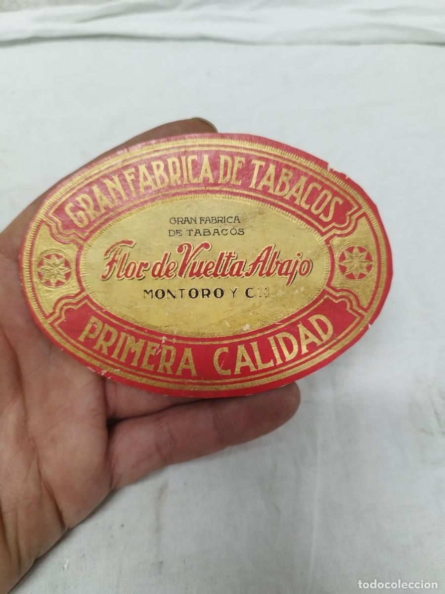 Cajas de puros: &bull; Etiqueta Litogr&aacute;fica Antigua Tabaco Cuba Flor De Vuelta Abajo. Puros Montoro y Cia.