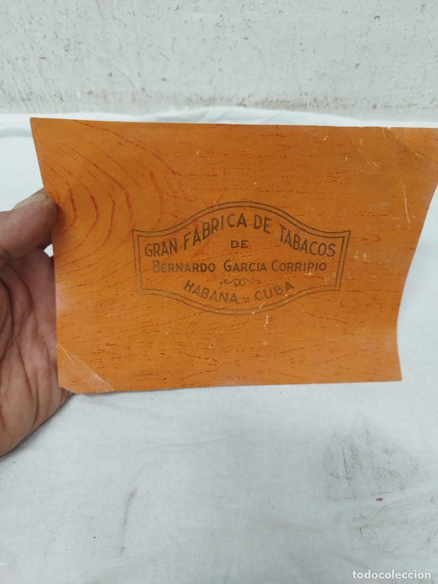 Cajas de puros: &bull; Bofet&oacute;n de madera - Gran F&aacute;brica de Tabacos Bernardo Garc&iacute;a Corripio - Habana, Cuba.