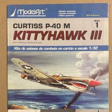Coleccionismo Recortables: CURTISS P-40 M KITTYHAWK III. MODELART N° 1 (2003). KITS DE AVIONES DE COMBATE EN CARTÓN A ESCALA. Lote 398017134