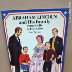 Coleccionismo Recortables: RECORTABLE - ABRAHAM LINCOLN AND HIS FAMILY - PAPER DOLLS IN FULL COLOR - TOM TIERNEY
