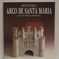 Coleccionismo Recortables: RECORTABLE ARCO DE SANTA MARIA. COLECCION GRANDES MONUMENTOS. EDICIONES MERINO. 1990.. Lote 350588064