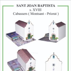 Coleccionismo Recortables: MAQUETA RECORTABLE DE LA ERMITA DE SANT JOAN BAPTISTA ( CABACÉS - TARRAGONA - CATALUNYA )