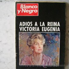 Coleccionismo de Revista Blanco y Negro: BLANCO Y NEGRO,ADIOS A LA REINA VICTORIA EUGENIA,GRAN REPORTAJE-URTAIN-PANCHO VILLA.